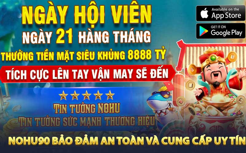 Nohu90 bảo đảm an toàn và cung cấp uy tín