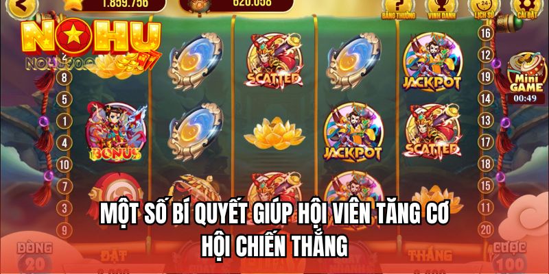 Một số bí quyết giúp hội viên tăng cơ hội chiến thắng