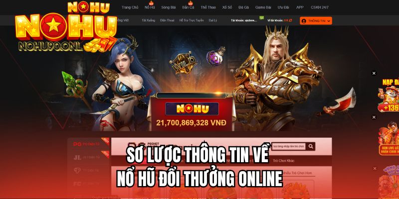 Sơ lược thông tin về nổ hũ đổi thưởng online