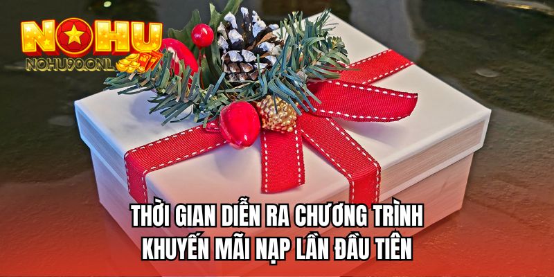 Thời gian diễn ra chương trình khuyến mãi nạp lần đầu tiên